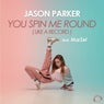 You Spin Me Round (Like A Record)