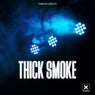 Thick Smoke