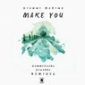 Make You - Remixes