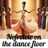 Nofretete on the Dance Floor