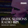 Dark Sessions Radio 021 (Mixed by Oberon)