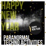 Paranormal Techno Activities - Happy New Year