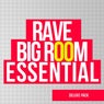 Rave Big Room Essential Deluxe Pack