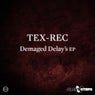Demaged Delay's EP