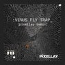 Venus Fly Trap (Pixellay Remix)