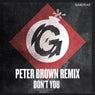 Don't You (Peter Brown Remix)