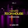 Fantastic Tech House, Vol. 3 (Get in Touch with Tech House)