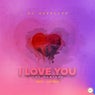 I Love You The Remixes
