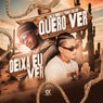 Quero ver, Deixa eu ver