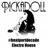 Pickadoll #BeatportDecade Electro House