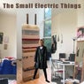 The Small Electric Things