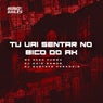 Tu Vai Sentar no Bico do AK