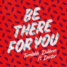 Be There for You (feat. Doctor)