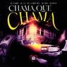 Chama Que Chama