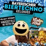 Bayerischer Biertechno Reloaded (Hardstyle Remix)