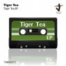 Tiger Tea Ep