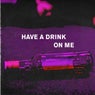 Have a Drink on Me (feat. Israel Bell)
