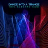 Dance into a Trance: New Electro Side