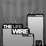 The Life Wire Part 1
