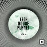 Tech House Planet, Vol. 4