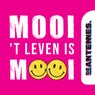 Mooi, 'T Leven Is Mooi