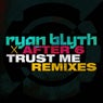 Trust Me (Remixes)
