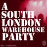 A South London Warehouse Party