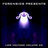 Forensics Presents - Low Voltage Volume 25