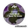 Cold Wind / I Need To Know