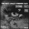 THE BEST CRAZY FRIENDS 2021