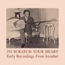 To Scratch Your Heart