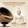 Luxury Buddha Lounge, Vol. 1 (Hotel & Bar Chill Out Session)