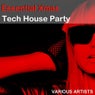 Essential Tech House Party