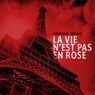 La vie n'est pas en rose