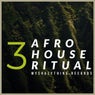 Afro House Ritual, Vol. 3