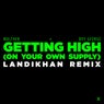 Getting High (On Your Own Supply) (Landikhan Remix)