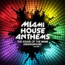 Miami House Anthems Vol. 4 - The Sound Of The Miami Underground