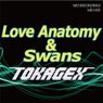 Love Anatomy & Swans