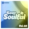 Keep It Soulful, Vol. 02