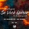 Montagem - Se Você Quiser Te Dou Linguada