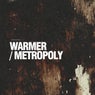 Warmer / Metropoly EP