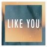 Like You