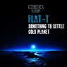 Cold Planet / Something to Settle