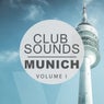 Club Sounds - Munich, Vol. 1 (Amazing Tunes Fresh Out Of Munich's Deep House Jukebox)
