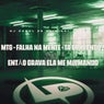 Mtg - Falha na Mente - Ta Gravando? Então Grava Ela Me M@Mando
