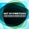 Get Hypnotized: A Unique Collection Of Electronic Music Vol. 4