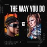 The Way You Do (Extended Mix)