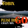 Please Don't Go (Crazy Mix)