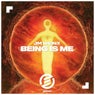 Being Is Me