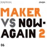 Maker vs Now-Again 2